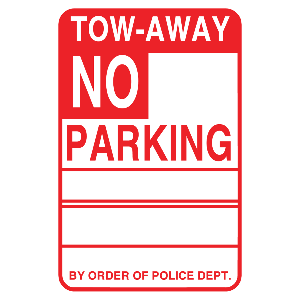 TOW-AWAY NO PARKING BY ORDER OF POLICE DEPT Cardboard Sign (Pack of 250)