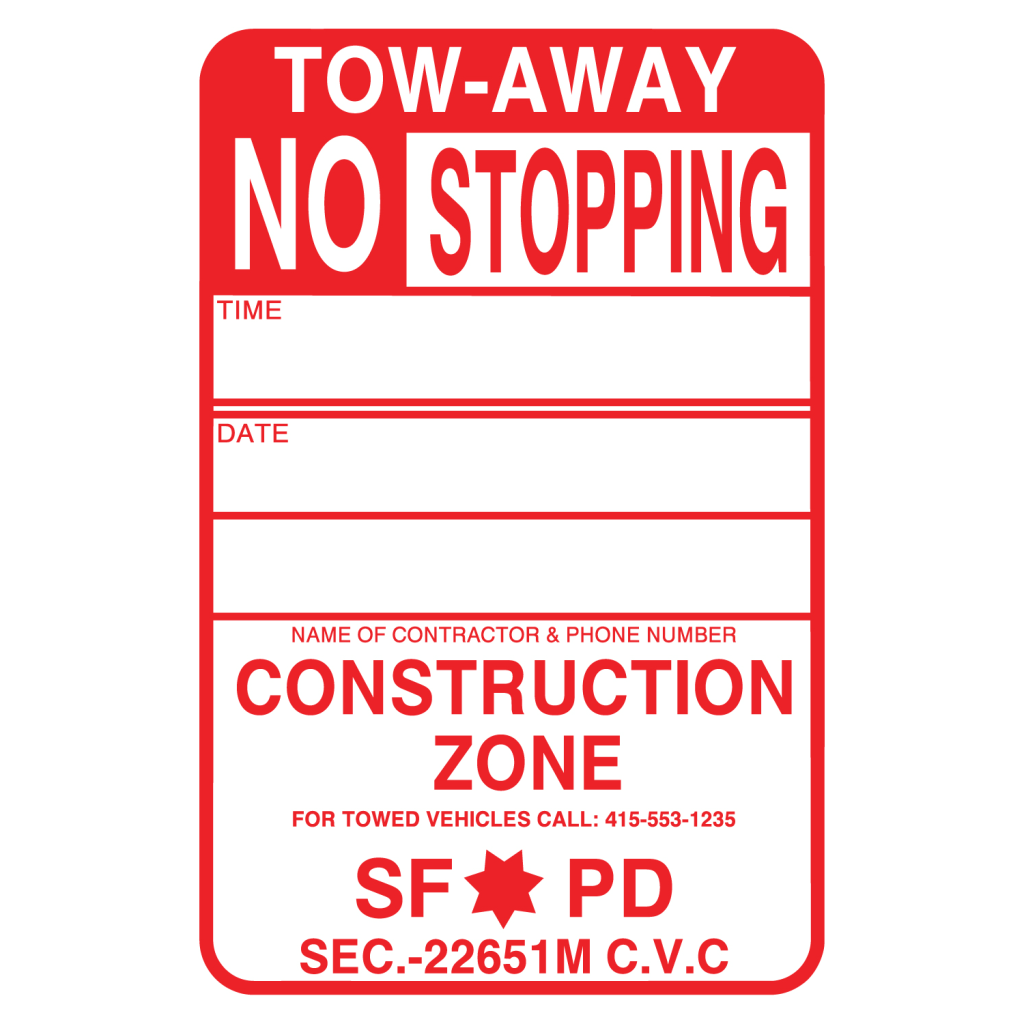 TOW-AWAY NO STOPPING CONSTRUCTION ZONE SFPD Cardboard Sign (Pack of 250)