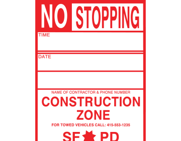 TOW-AWAY NO STOPPING CONSTRUCTION ZONE SFPD Cardboard Sign (Pack of 250)