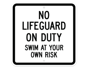 Aluminum No Lifeguard on Duty Sign