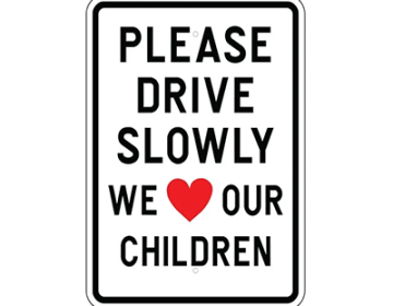 Aluminum Please Drive Slowly Sign